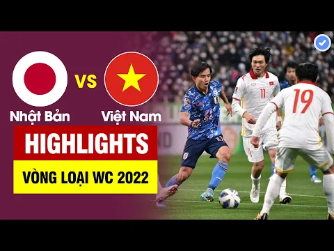 Highlights Nhật Bản vs Việt Nam | Công Phượng - Thanh Bình tỏa sáng - ĐTVN làm nên lịch sử